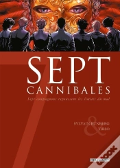 Capa do artigo Sept Cannibales ; Sept Compagnons Repoussent Les Limites Du Mal