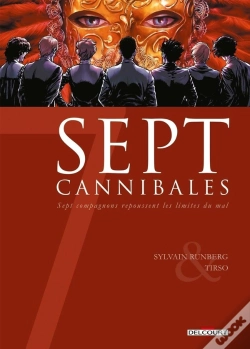 Capa do artigo Sept Cannibales ; Sept Compagnons Repoussent Les Limites Du Mal