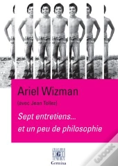 Sept Entretiens... Et Un Peu De Philosophie ; Entretiens Avec Jean Tellez
