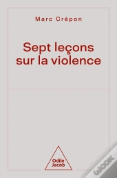 Sept Leçons Sur La Violence