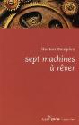 Sept Machines À Rêver - Preview