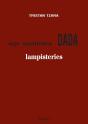 Sept Manifestes Dada ; Lampisterie - Preview