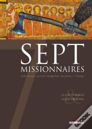 Sept Missionnaires ; Sept Moines Partent Évangéliser De Féroces Vikings