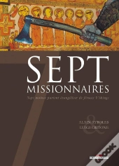 Sept Missionnaires ; Sept Moines Partent Évangéliser De Féroces Vikings