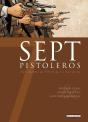 Sept Pistoleros ; Septs Légendes De L'Ouest Face À Leur Destin - Preview