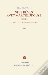 Sept Rêves Avec Marcel Proust