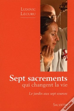 Capa do artigo Sept Sacrements Qui Changent La Vie ; Le Jardin Aux Sept Sources