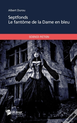 Capa do artigo Septfonds ; Le Fantôme De La Dame En Bleu