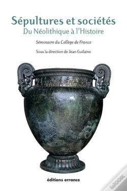 Capa do artigo Sépultures Et Sociétés. : Du Néolithique  À L'Histoire