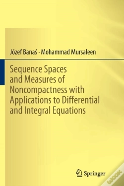 Capa do artigo Sequence Spaces And Measures Of Noncompactness With Applications To Differential And Integral Equations