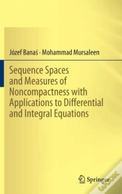 Capa do artigo Sequence Spaces And Measures Of Noncompactness With Applications To Differential And Integral Equations