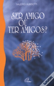 Capa do artigo Ser Amigo ou Ter Amigos?