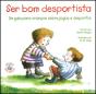 Ser Bom Desportista - Preview
