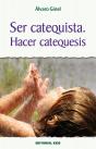 Ser Catequista. Hacer Catequesis - Preview