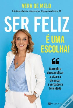 Capa do artigo Ser Feliz é Uma Escolha