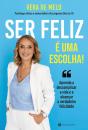 Ser Feliz é uma Escolha! - Preview