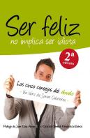 Ser Feliz No Implica Ser Idiota