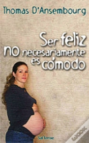 Capa do artigo Ser Feliz No Necesariamente Es Cómodo