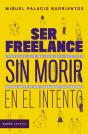Ser Freelance Sin Morir En El Intento - Preview