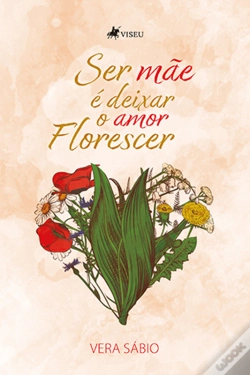 Capa do artigo Ser MãE É Deixar O Amor Florescer
