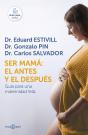 Ser Mamá: El Antes Y El Después - Preview