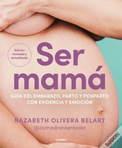 Capa do artigo Ser Mama. Guia De Embarazo, Parto Y Posparto Con Evidencia Y Emocion