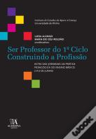 Ser Professor do 1.º Ciclo: Construindo a Profissão