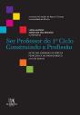 Ser Professor do 1.º Ciclo: Construindo a Profissão - Preview