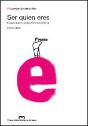 Ser Quién Eres. Ensayos Para Una Educación Democrática - Preview