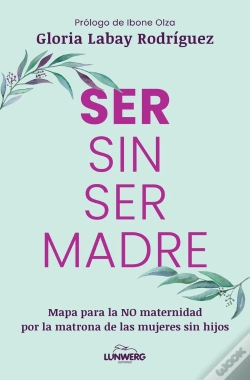 Capa do artigo Ser Sin Ser Madre