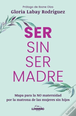 Capa do artigo Ser Sin Ser Madre