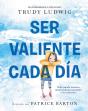 Ser Valiente Cada Dia - Preview