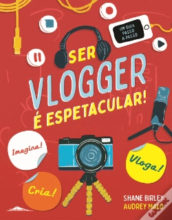 Capa do artigo Ser Vlogger é Espetacular!
