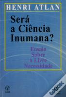 Será a Ciência Inumana?