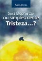 Será Depressão ou Simplesmente Tristeza...? - Preview