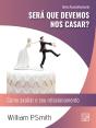 Será Que Devemos Nos Casar? - Preview