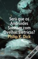 Será que os Androides Sonham com Ovelhas Elétricas?