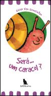 Será… Um Caracol?
