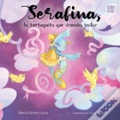 Capa do artigo Serafina, La Tortuguita Que Deseaba Bailar