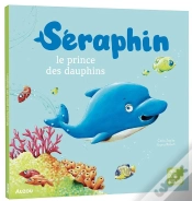 Capa do artigo Séraphin, Le Prince Des Dauphins
