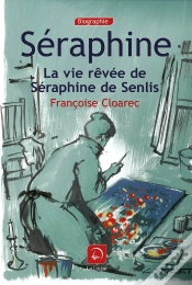 Capa do artigo Séraphine ; La Vie Rêvée De Séraphine De Senlis