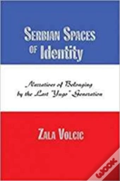Serbian Spaces Of Identity