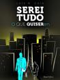 Serei Tudo o que Quiserem - Preview