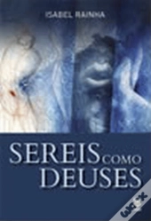 Sereis como Deuses