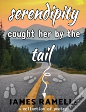 Serendipity Caught Her By The Tail