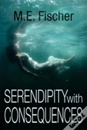 Serendipity With Consequences