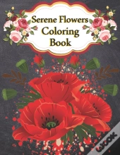 Serene Flowers Coloring Book