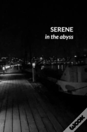 Serene In The Abyss