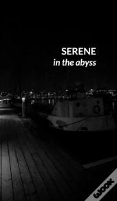 Serene In The Abyss