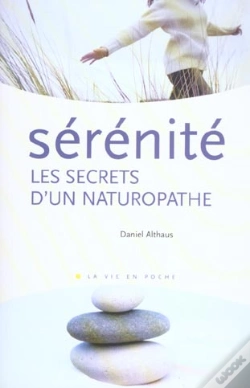 Capa do artigo Serenite ; Les Secrets D'Un Naturopathe